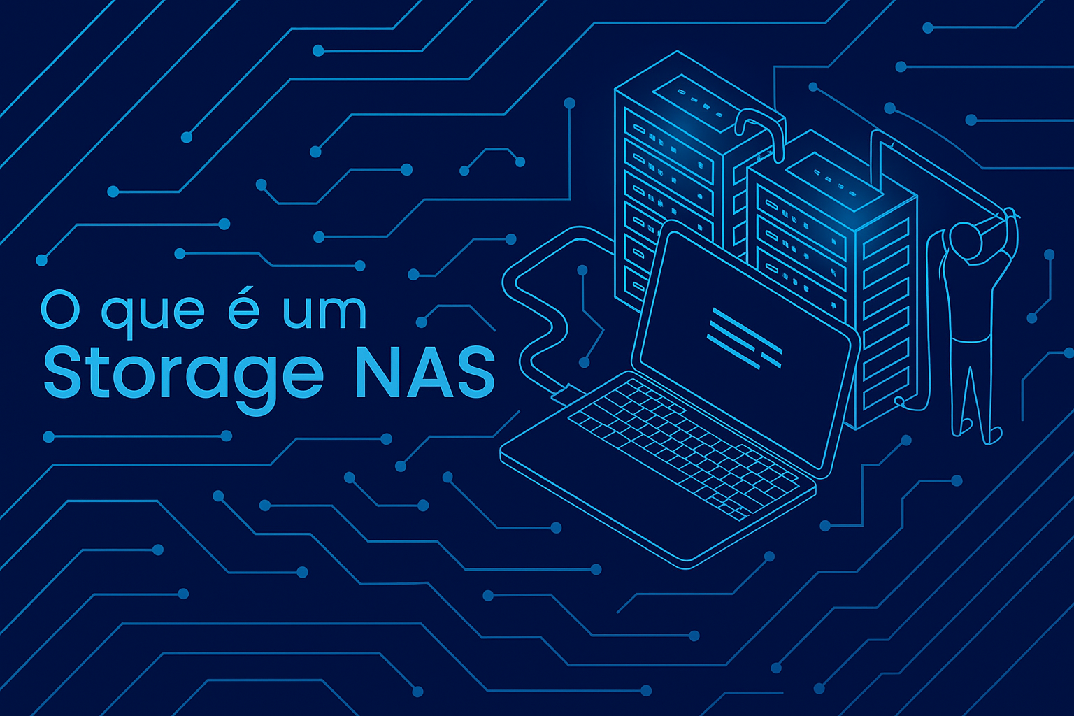 O que é Storage NAS: arquitetura, funções e aplicações